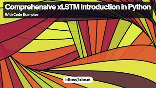 xLSTM Introduction in Python [upl. by Mizuki]