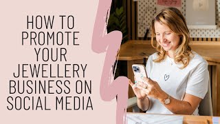 How to promote your jewellery business on social media [upl. by Torrin]