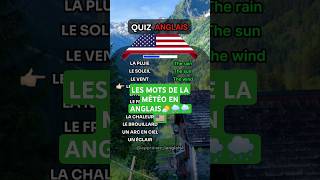 quotLES MOTS DE LA MÉTÉO EN ANGLAIS🌤️🌧️🌨️🇺🇸 quiz english apprendreanglais [upl. by Kary364]