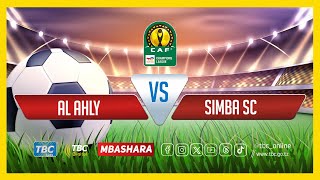 TBCLIVE AL AHLY 1 vs 0 SIMBA SC  UWANJA WA KIMATAIFA WA CAIRO [upl. by Ades]