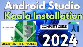 How to Install Android Studio on Windows 11 2024Android Studio KoalaCreate First Android Project [upl. by Levins]