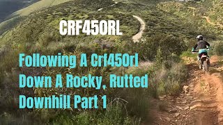 Crf450rl  Following A crf450rl Down A Rocky and Rutted downhill Part 1 dualsportmotorcycle [upl. by Eisned143]