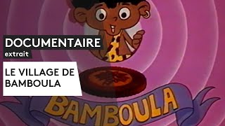 Documentaire inédit  Le village de Bamboula extrait [upl. by Mirella875]