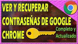 COMO VER Y RECUPERAR LAS CONTRASEÑAS GUARDADAS EN GOOGLE CHROME 🔐🗝 Tutorial Completo ✔ [upl. by Unity]