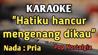 LAYU SEBELUM BERKEMBANG  KARAOKE  NADA PRIA COWOK  Pop Nostalgia  Tetty kadi  Live Keyboard [upl. by Sorensen479]