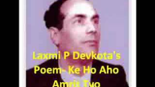 Laxmi P Devkotas Poem Keho Aho Amrit Tyomov [upl. by Adnalue]