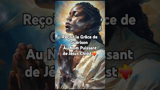 Écoute cette prière 🙏🏽❤️ et reçoit la Grâce de Guérison au Nom jésus christ prière guérison jesus [upl. by Felix]