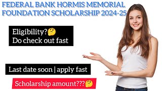 federal bank hormis memorial foundation scholarship 2024 25 [upl. by Carrew]