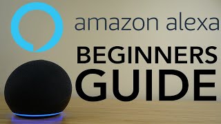 Amazon Alexa  Complete Beginners Guide [upl. by Isleana]