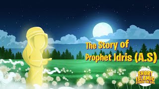 The Story Of Prophet Idris AS  English Islam Stories For Kids [upl. by Aihsik]