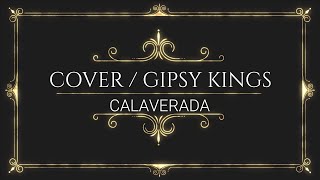 CALAVERADA  GIPSY KINGS  COVER  CRISTO MASCARO [upl. by Ayenat]