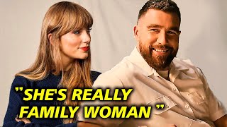 Travis Kelce Calls Taylor Swift a “Family Woman” What He Really Means [upl. by Fabien]