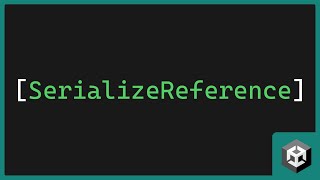 SerializeReference in Unity [upl. by Aylad]