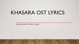 Khasara Ost Lyrics [upl. by Carlson977]