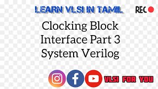 Clocking Block  Interface Part 3  System Verilog  SV32  VLSI in Tamil [upl. by Anaet]