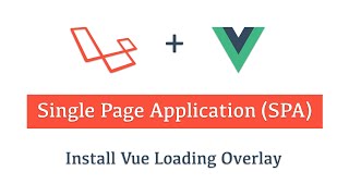 Part17 Laravel 8  Vue SPA  Install Vue Loading Overlay [upl. by Rodgiva]