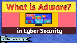 What is Adware  Adware Attack  Adware Attack in Cyber Security  Cyber Security [upl. by Mulac]