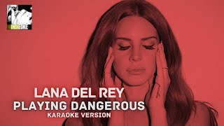 Lana Del Rey  Playing Dangerous karaoke [upl. by Aloibaf167]