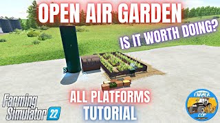 OPEN AIR GARDEN TUTORIAL  Farming Simulator 22 [upl. by Paulette239]