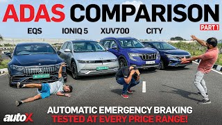 XUV700 vs City vs Ioniq 5 vs EQS  ADAS Comparison 2023  Automatic Emergency Braking Tested  autoX [upl. by Imis]