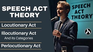 Austins vs Searles Speech Act Theory Power of Words  engstepforward [upl. by Anera]