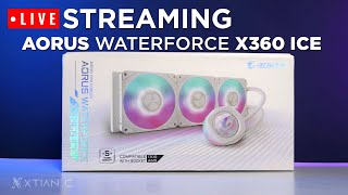 LIVE Streaming UNBOXING Aorus WATERFORCE X II 360 ICE AIO CPU Cooler [upl. by Besse]