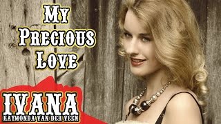 Ivana Raymonda  My Precious Love Original Song amp Official Music Video [upl. by Alyhc346]