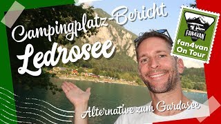 Campingplatz Bericht Ledrosee  Geheimtipp als Alternative zum Gardasee [upl. by Shih829]