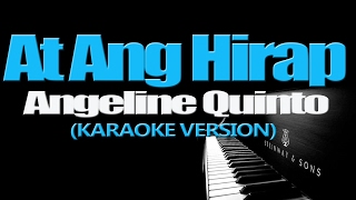 AT ANG HIRAP  Angeline Quinto KARAOKE VERSION [upl. by Alekahs]