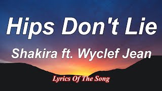 Shakira  Hips Dont Lie Lyrics ft Wyclef Jean [upl. by Siraj]