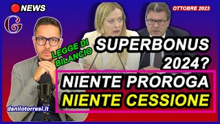 SUPERBONUS 110 ultime notizie  niente proroga e niente cessione del credito nel 2024 [upl. by Haggerty429]