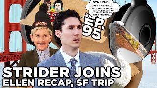 Going Deep with Chad and JT 95  Strider Joins Ellen Show SF Trip [upl. by Yesdnil]