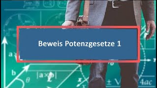 Beweis Potenzgesetze 1 [upl. by Quentin]