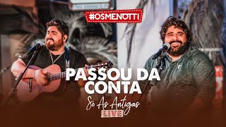 César Menotti amp Fabiano – Passou da Conta Clipe Oficial [upl. by Ardnwahsal178]