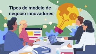 Tipos de modelos de negocio innovadores [upl. by Satsok]