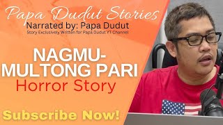 NAGMUMULTONG PARI  PENZER  PAPA DUDUT STORIES HORROR [upl. by Linnet]