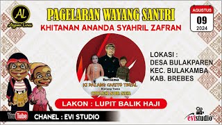 LIVE WAYANG SANTRI BERSAMA KI DALANG CARITO  LAKON LUPIT BALIK HAJI  BULAKPAREN  BREBES [upl. by Macpherson]