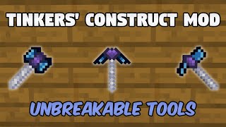 How to make an UNBREAKABLE PICKAXE  Minecraft Tinkers’ Construct Mod 1122 [upl. by Nuahsar]