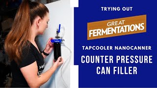 Testing Great Fermentations’ Tapcooler Nanocanner Counter Pressure Can Filler [upl. by Ahgiel]