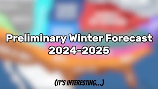 Preliminary Winter Forecast 20242025 [upl. by Gabe]