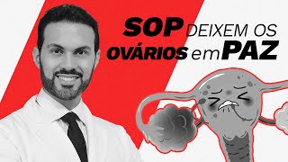 Conheça a verdade sobre SOP  Síndrome dos Ovários Policísticos  Dr André Vinícius [upl. by Killy]