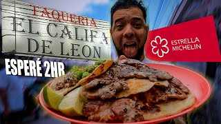 La Primera TAQUERÍA con una ESTRELLA MICHELIN TACOS el Califa de León  Comida Callejera  4k video [upl. by Nais123]