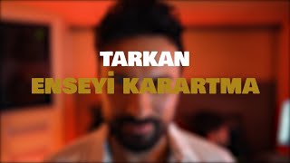 TARKAN  Enseyi Karartma Official Visualiser [upl. by Ennirac]