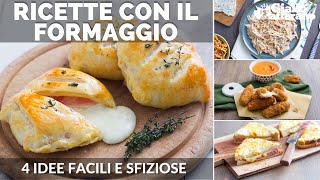 RICETTE CON IL FORMAGGIO 4 IDEE FACILI E SFIZIOSE [upl. by Ruby]