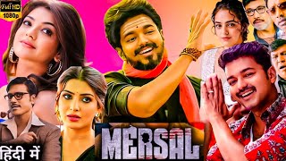 Mersal Full Movie Hd Dubbed in Hindi  Vijay Thalapaty  Samntha  Kajal  Nithya Review amp Facts [upl. by Bakerman]