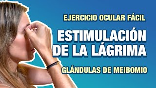 Ejercicio ocular estimulación lagrima glándulas de Meibomio I Fisio Ocular [upl. by Ecinnaj762]