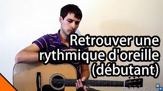 Retrouver une rythmique doreille  niveau débutant [upl. by Navaj6]