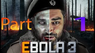 EBOLA 3 Early Access  Part 1  1080p HD 60 FPS [upl. by Nnaarat]