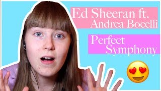 REACTION VIDEO Ed Sheeran ft Andrea Bocelli  Perfect Symphony [upl. by Ley]