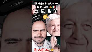 👉AMLO el Mejor Presidente de Toda la Historia de México 👊🇲🇽 ¿Tu que Opinas mexico politics amlo [upl. by Busey]